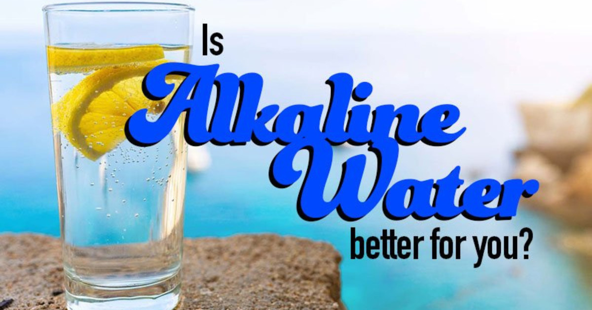Is Alkaline Water Better For You - featured